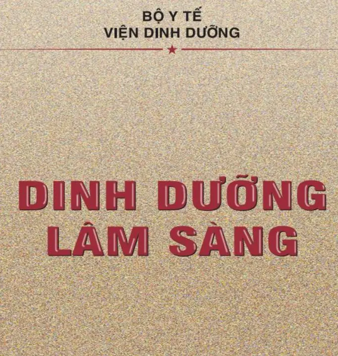 DINH DƯỠNG LÂM SÀNG (Bộ Y Tế – Viện Dinh Dưỡng)
